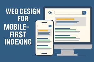 Web Design for Mobile First Indexing